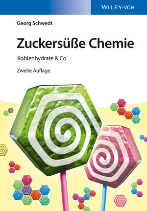 Zuckersüße Chemie - Georg Schwedt