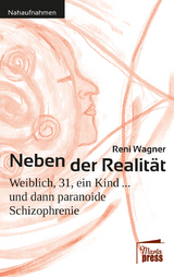 Neben der Realität - Reni Wagner