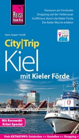 Reise Know-How CityTrip Kiel mit Kieler Förde (mit Borowski-Krimi-Special) - Hans-Jürgen Fründt