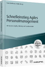 Schnelleinstieg Agiles Personalmanagement - inkl. Arbeitshilfen online - Frank Edelkraut, Heiko Mosig