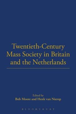 Twentieth-Century Mass Society in Britain and the Netherlands - 