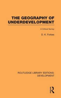 Geography of Underdevelopment -  Dean Forbes