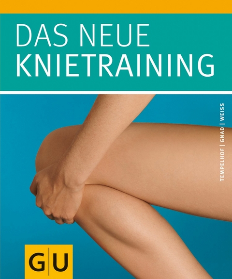 Das neue Knietraining -  Dr. med. Siegbert Tempelhof