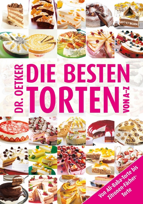 Die besten Torten von A-Z - Dr. Oetker