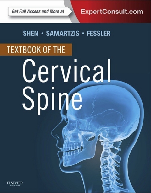 Textbook of the Cervical Spine -  Francis H. Shen,  Dino Samartzis,  Richard G Fessler