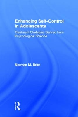 Enhancing Self-Control in Adolescents -  Norman M. Brier