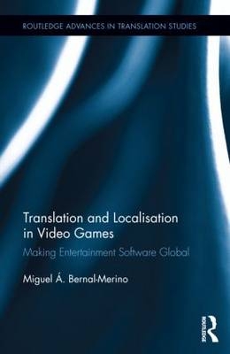 Translation and Localisation in Video Games - UK) Bernal-Merino Miguel A. (University of Roehampton