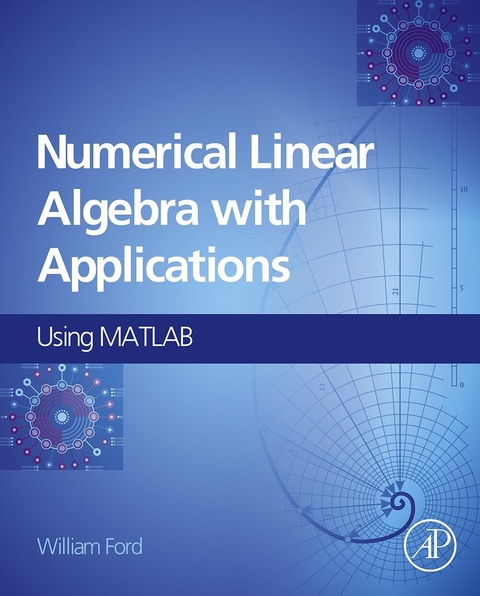 Numerical Linear Algebra with Applications -  William Ford