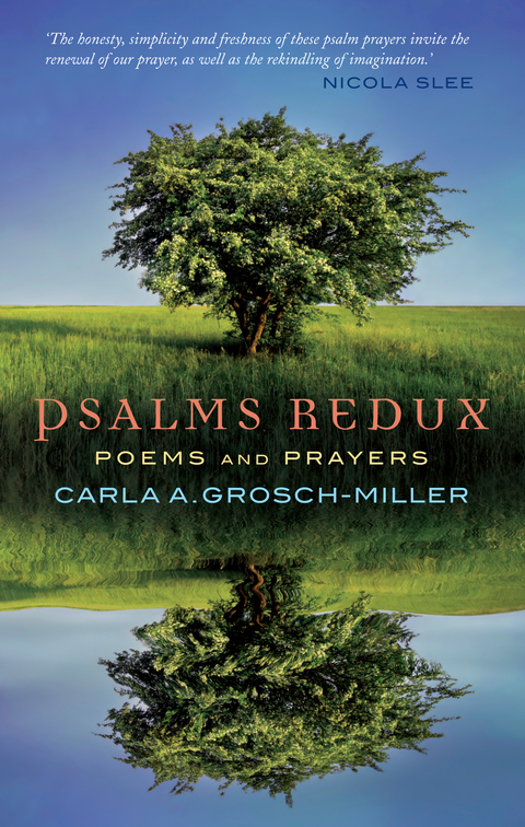 Psalms Redux -  Carla A. Grosch-Miller