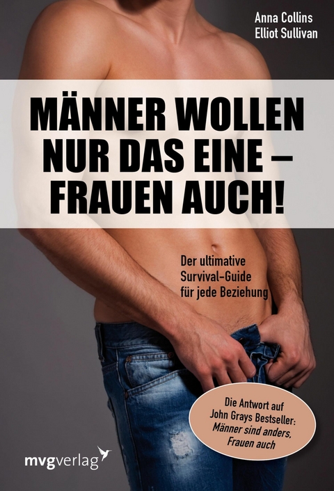 Männer wollen nur das eine - Frauen auch! - Anna Collins, Elliot Sullivan