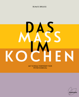 Das Maß im Kochen - Renate Breuß