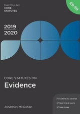 Core Statutes on Evidence 2019-20 - McGahan, Jonathan