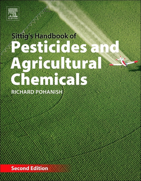 Sittig's Handbook of Pesticides and Agricultural Chemicals -  Richard P. Pohanish