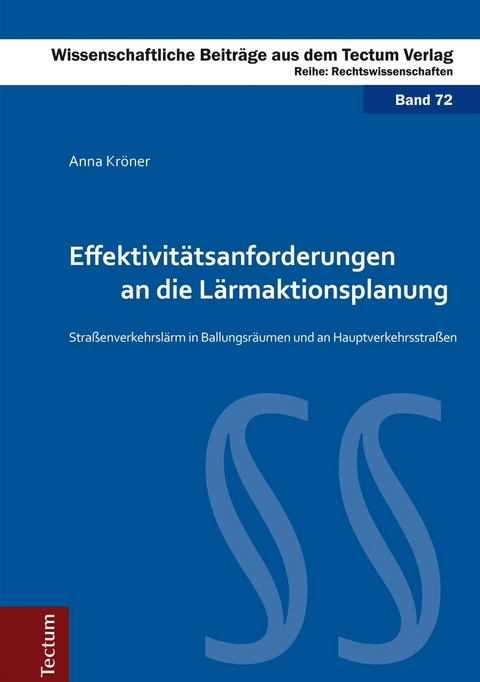 Effektivitätsanforderungen an die Lärmaktionsplanung - Anna Kröner