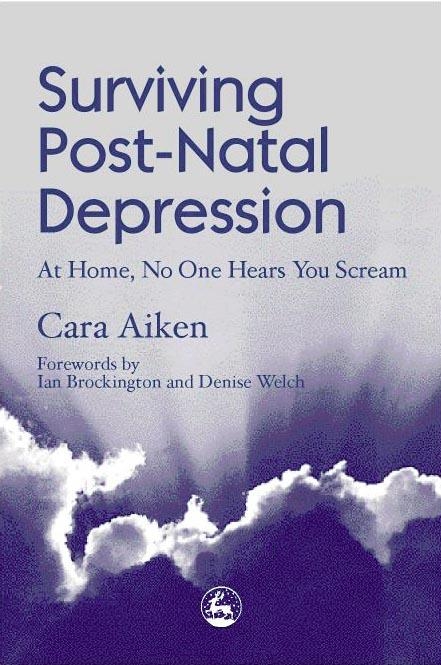 Surviving Post-Natal Depression -  Cara Aiken