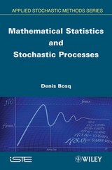 Mathematical Statistics and Stochastic Processes - Denis Bosq