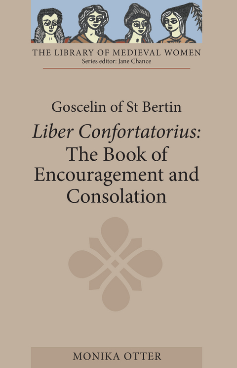 Goscelin of St Bertin: The Book of Encouragement and Consolation [Liber Confortatorius]