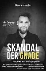 Skandal der Gnade - Zschunke Steve