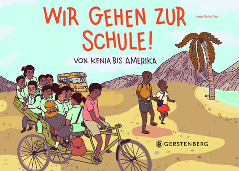 Wir gehen zur Schule! - Lena Kathinka Schaffer