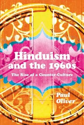 Hinduism and the 1960s -  Dr Paul Oliver