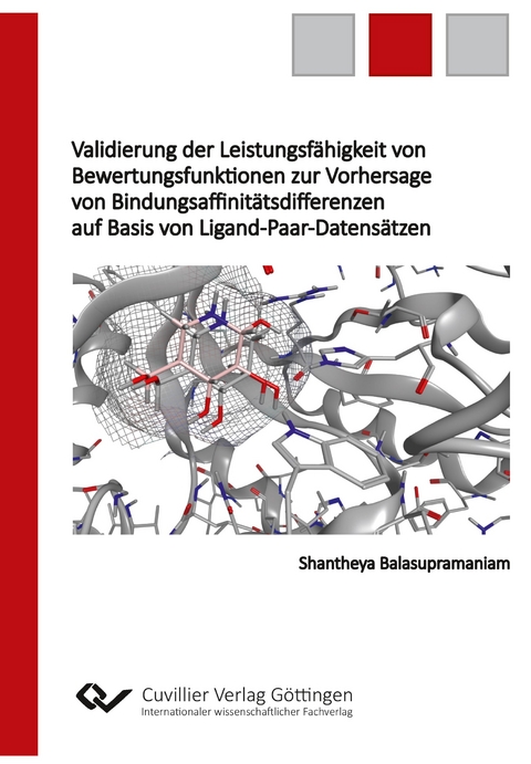 Validierung der Leistungsfähigkeit von Bewertungsfunktionen zur Vorhersage von Bindungsaffinitätsdifferenzen auf Basis von Ligand-Paar-Datensätzen - Shantheya Balasupramaniam