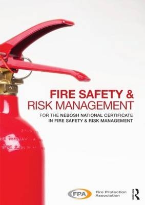 Fire Safety and Risk Management -  Fire Protection Association