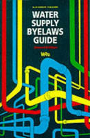 Water Supply Byelaws Guide -  G.D. Mays,  S.F. White