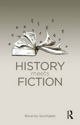 History Meets Fiction -  Beverley C. Southgate