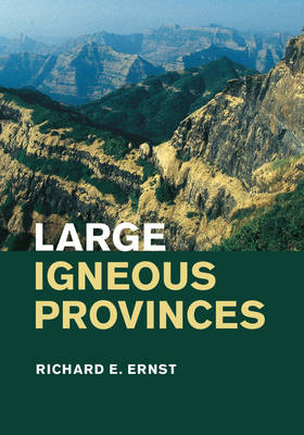 Large Igneous Provinces -  Richard E. Ernst