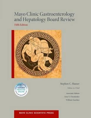 Mayo Clinic Gastroenterology and Hepatology Board Review - 