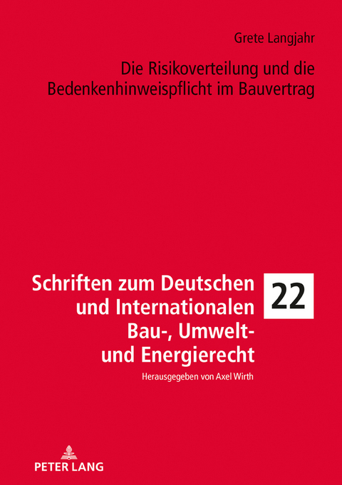 Die Risikoverteilung und die Bedenkenhinweispflicht im Bauvertrag - Grete Langjahr