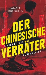 Der chinesische Verräter - Adam Brookes