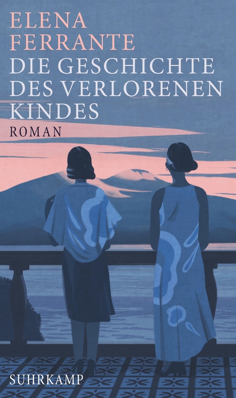 Die Geschichte des verlorenen Kindes - Elena Ferrante