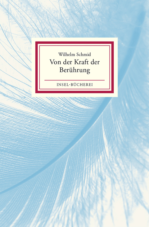 Von der Kraft der Berührung - Wilhelm Schmid