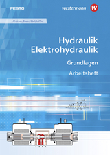 Hydraulik und Elektrohydraulik / Hydraulik / Elektrohydraulik - Aheimer, Renate; Bauer, Eberhard; Ebel, Frank; Löffler, Christine