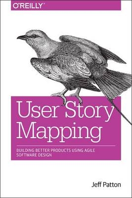 User Story Mapping -  Peter Economy,  Jeff Patton