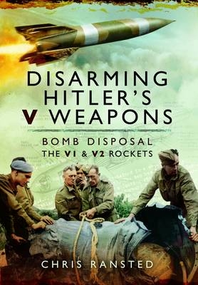 Disarming Hitlers V Weapons -  Chris Ransted