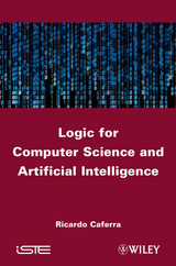 Logic for Computer Science and Artificial Intelligence - Ricardo Caferra