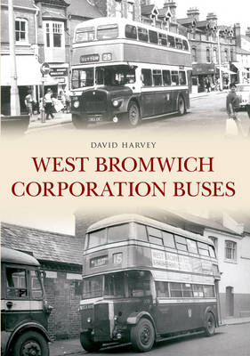 West Bromwich Corporation Buses -  David Harvey