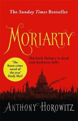 Moriarty -  ANTHONY HOROWITZ