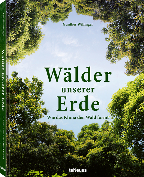 Wälder unserer Erde - Gunther Willinger