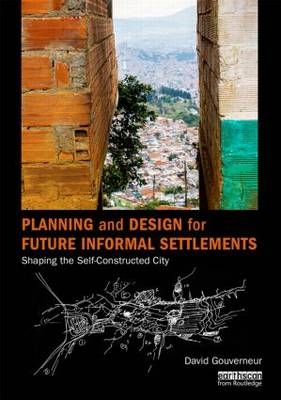 Planning and Design for Future Informal Settlements - USA) Gouverneur David (University of Pennsylvania