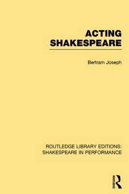 Acting Shakespeare -  Bertram Leon Joseph