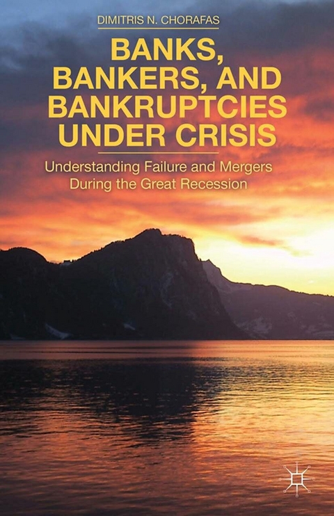 Banks, Bankers, and Bankruptcies Under Crisis - D. Chorafas