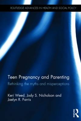 Teen Pregnancy and Parenting -  Jaelyn R. Farris,  Jody S Nicholson,  Keri Weed