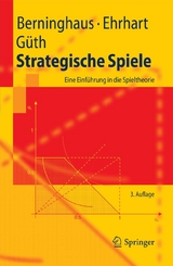 Strategische Spiele - Siegfried Berninghaus, Karl-Martin Ehrhart, Werner Güth