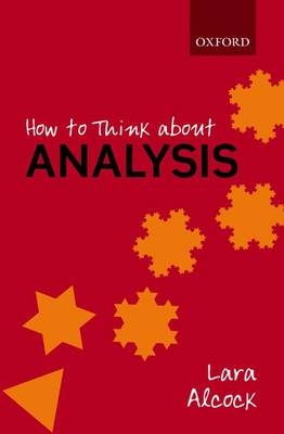 How to Think About Analysis -  Lara Alcock