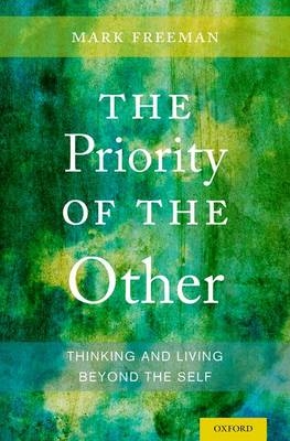 Priority of the Other -  Mark Freeman