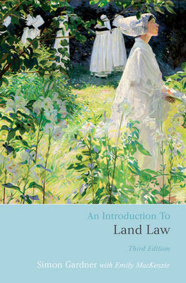 Introduction to Land Law -  Emily MacKenzie,  Simon Gardner