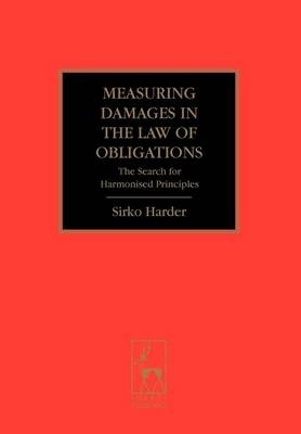 Measuring Damages in the Law of Obligations -  Dr Sirko Harder